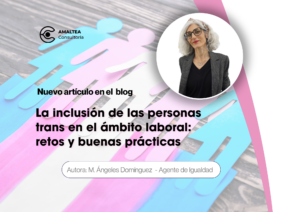 La inclusión de las personas trans en el ámbito laboral: retos y buenas prácticas